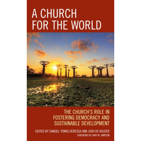 A Church for the World: The Church’s Role in Fostering Democracy and Sustainable Development