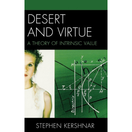 Desert and Virtue: A Theory of Intrinsic Value