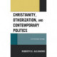 Christianity, Otherization, and Contemporary Politics: A Postcolonial Reading