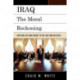 Iraq: The Moral Reckoning