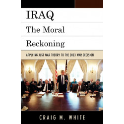 Iraq: The Moral Reckoning