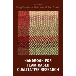 Handbook for Team-Based Qualitative Research
