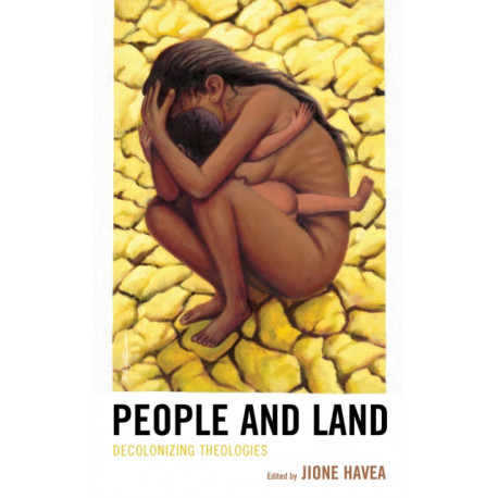 People and Land: Decolonizing Theologies