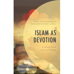 Islam as Devotion: A Journey into the Interior of a Religion