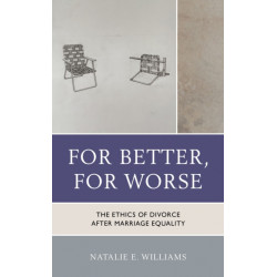 For Better, For Worse: The Ethics of Divorce after Marriage Equality