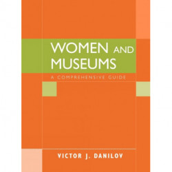 Women and Museums: A Comprehensive Guide