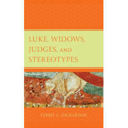 Luke, Widows, Judges, and Stereotypes