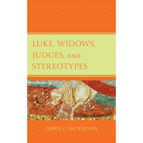 Luke, Widows, Judges, and Stereotypes