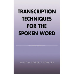 Transcription Techniques for the Spoken Word