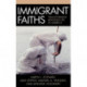 Immigrant Faiths: Transforming Religious Life in America