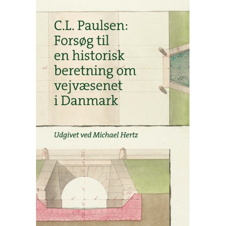 Forsøg til en historisk beretning om vejvæsenet i Danmark