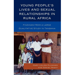 Young People's Lives and Sexual Relationships in Rural Africa: Findings from a Large Qualitative Study in Tanzania