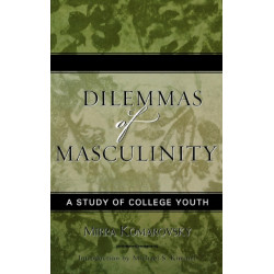 Dilemmas of Masculinity: A Study of College Youth