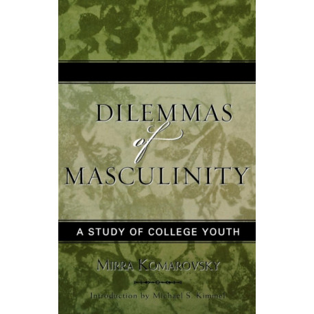 Dilemmas of Masculinity: A Study of College Youth