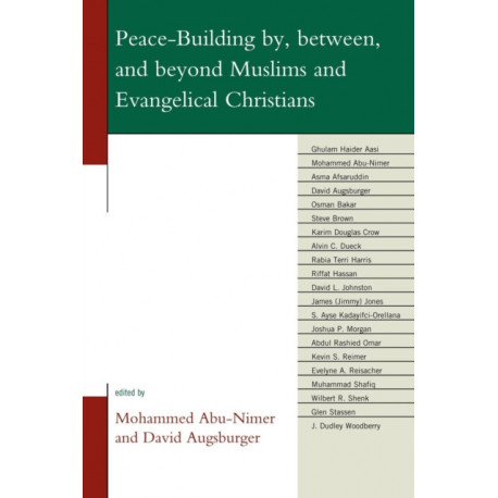 Peace-Building by, between, and beyond Muslims and Evangelical Christians