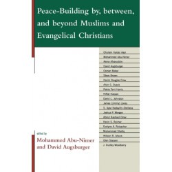 Peace-Building by, between, and beyond Muslims and Evangelical Christians