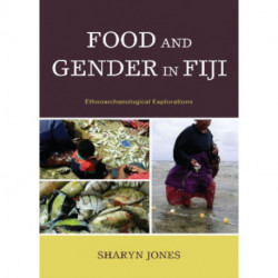 Food and Gender in Fiji: Ethnoarchaeological Explorations