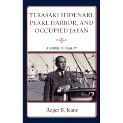 Terasaki Hidenari, Pearl Harbor, and Occupied Japan: A Bridge to Reality