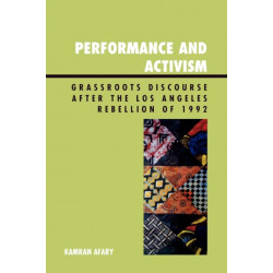 Performance and Activism: Grassroots Discourse after the Los Angeles Rebellion of 1992