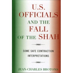 U.S. Officials and the Fall of the Shah: Some Safe Contraction Interpretations