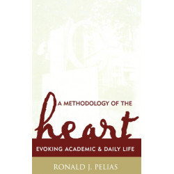 A Methodology of the Heart: Evoking Academic and Daily Life