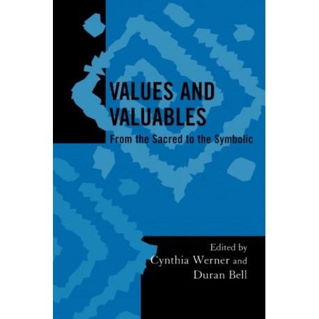 Values and Valuables: From the Sacred to the Symbolic