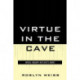 Virtue in the Cave: Moral Inquiry in Plato's Meno
