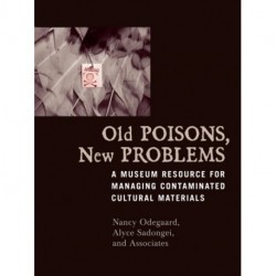 Old Poisons, New Problems: A Museum Resource for Managing Contaminated Cultural Materials