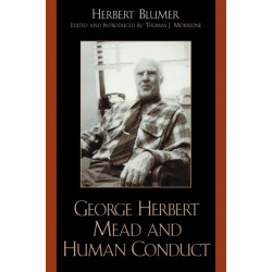 George Herbert Mead and Human Conduct