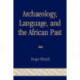 Archaeology, Language, and the African Past