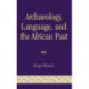 Archaeology, Language, and the African Past
