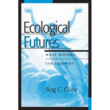 Ecological Futures: What History Can Teach Us