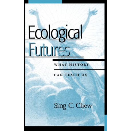 Ecological Futures: What History Can Teach Us