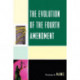The Evolution of the Fourth Amendment