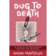 Dug to Death: A Tale of Archaeological Method and Mayhem