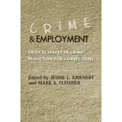 Crime and Employment: Critical Issues in Crime Reduction for Corrections