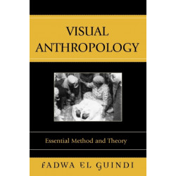 Visual Anthropology: Essential Method and Theory