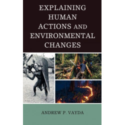 Explaining Human Actions and Environmental Changes