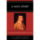 A Man Apart: The Journal of Nicholas Cresswell, 1774 - 1781