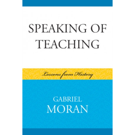 Speaking of Teaching: Lessons from History