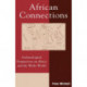 African Connections: Archaeological Perspectives on Africa and the Wider World