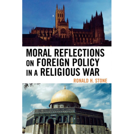 Moral Reflections on Foreign Policy in a Religious War