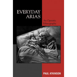Everyday Arias: An Operatic Ethnography