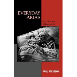 Everyday Arias: An Operatic Ethnography