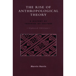 The Rise of Anthropological Theory: A History of Theories of Culture