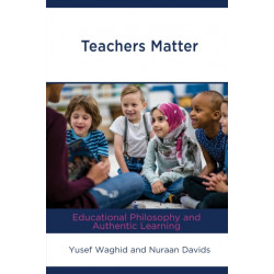 Teachers Matter: Educational Philosophy and Authentic Learning