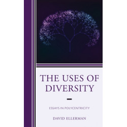 The Uses of Diversity: Essays in Polycentricity