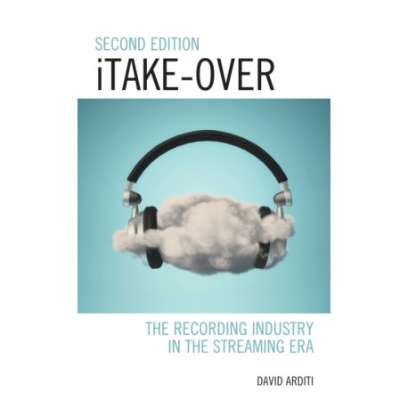 iTake-Over: The Recording Industry in the Streaming Era