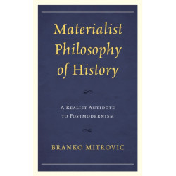 Materialist Philosophy of History: A Realist Antidote to Postmodernism