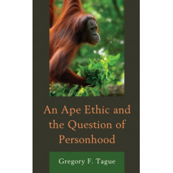 An Ape Ethic and the Question of Personhood